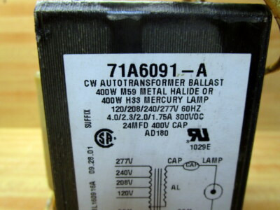 ADVANCE BALLAST 71A6091 BALLAST 400W HALIDE/MERCURY LAMP 120/208/240/277V ADVANCE BALLAST 71A6091 BALLAST 400W HALIDE/MERCURY LAMP 120/208/240/277V